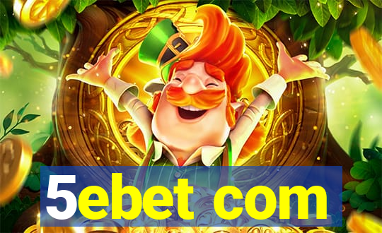 5ebet com